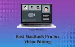 Best MacBook Pro for Video Editing