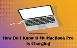 How Do I Know If My MacBook Pro Is Charging
