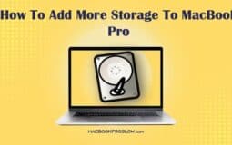 How To Add More Storage To MacBook Pro
