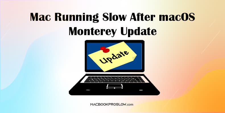 Mac Running Slow After macOS Monterey Update