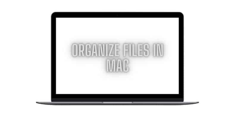 Organize Files in Mac