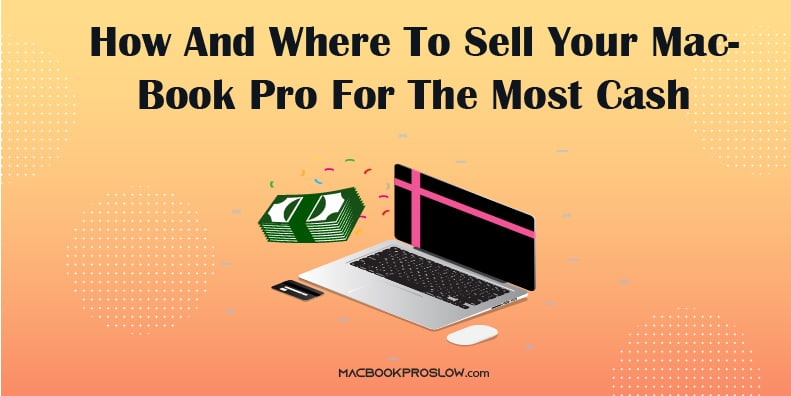 Sell Your MacBook Pro For The Most Cash