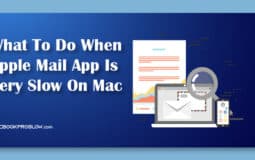 What To Do When Apple Mail App Is Very Slow On Mac