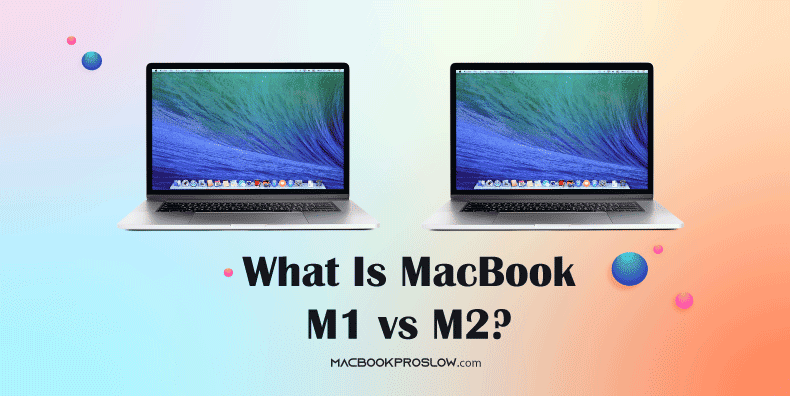 MacBook M1 vs. M2