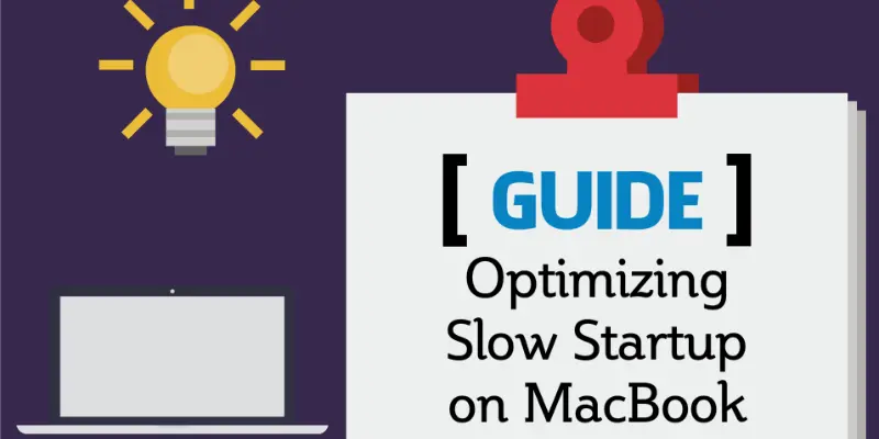 Optimizing Slow Startup on MacBook